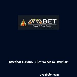 Avvabet Casino - Slot ve Masa Oyunları