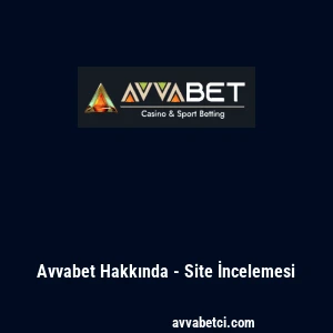 Avvabet Hakkında - Site İncelemesi